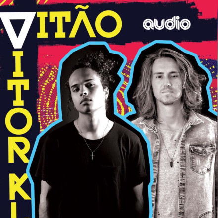 Vitor Kley e Vitão se apresentam na Audio