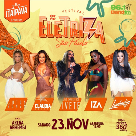 Festival Eletriza recebe Ivete Sangalo, Claudia Leitte, Iza, Ludmilla e Luisa Sonza na Arena Anhembi