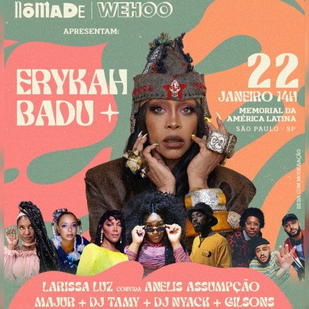 Nômade Apresenta terá shows de Erykah Badu,  Larissa Luz e participação de Anelis Assumpção, Majur e Gilsons