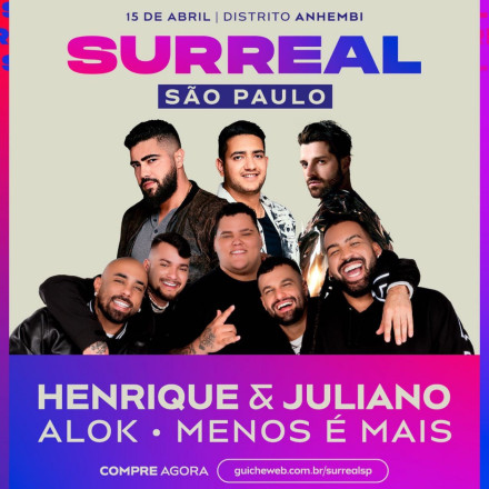 Henrique e Juliano apresenta o Festival Surreal com Alok e Menos é Mais no Anhembi